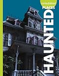 Curious about Haunted Places