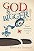 GOD IS BIGGER !!!: Spiritua...