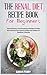 The Renal Diet Recipe Book ...