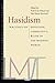 Hasidism: Writings on Devot...