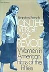 On the Verge of Revolt: Women in American Films of the Fifties
