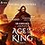 Age of the King (The Echoes Saga, #6)