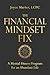 The Financial Mindset Fix: ...
