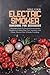 Electric Smoker Cookbook Fo...