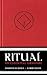 Ritual: An Essential Grimoire