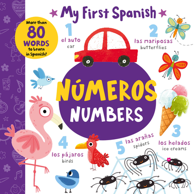 Numbers - Números (My First Spanish) (Spanish Edition)