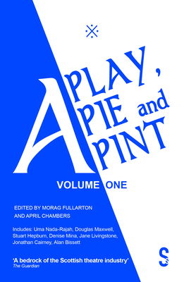 A Play, A Pie and A Pint, Volume One