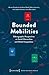 Bounded Mobilities: Ethnographic Perspectives on Social Hierarchies and Global Inequalities (Culture and Social Practice)