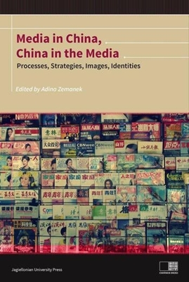 Media in China, China in the Media: Processes, Strategies, Images, Identities (Instytut Konfucjusza)