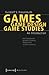 Games | Game Design | Game Studies: An Introduction (Cultural and Media Studies)