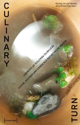 Culinary Turn: Aesthetic Practice of Cookery