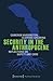 Security in the Anthropocene: Reflections on Safety and Care (Edition Politik)