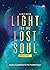 Light For The Lost Soul | Volume 1: Seeking Contentment For The Troubled Heart