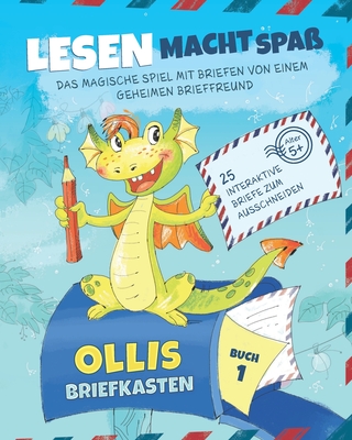 Ollis Briefkasten: Motivierende Lesepraxis mit interaktiven Briefen von einem Drachen-Brieffreund |Kindergarten und 1. Klasse (Buch 1) (German Edition)