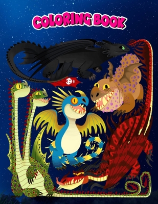 Coloring Book: HTTYD- Toothless and the Dragon Gang, Children Coloring Book, 100 Pages to Color