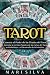 Tarot: Conozca el poder de las tiradas del Tarot y aprenda la lectura psíquica de las cartas del Tarot, su simbolismo y el desarrollo de la intuición