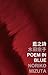 Poem in Blue (International Poets in Hong Kong)