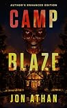 Camp Blaze by Jon Athan