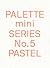 Palette Mini 05: Pastel: New Light-Toned Graphics