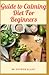 Guide to Calming Diet For B...