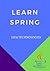 Learn Spring: designed for ...