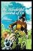 The Wonderful Wizard of Oz: Illustrated Edition