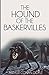 The Hound of the Baskervilles(Sherlock Holmes #3) illustrated