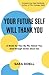 YOUR FUTURE SELF WILL THANK YOU by Sara Doell