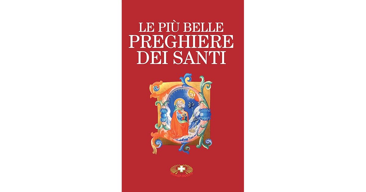 Le Più Belle Preghiere Evangeliche Le più belle preghiere dei santi: ebook by Francesco Maria Nocelli