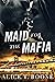 Maid For The Mafia