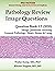Pathology Review Image Ques...