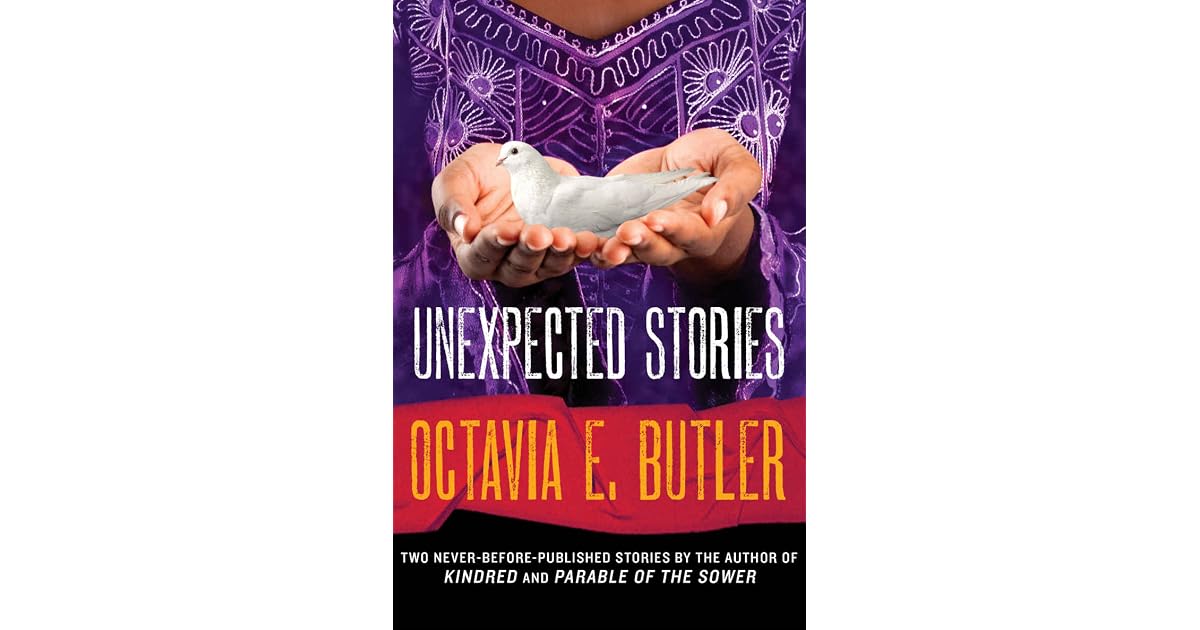 Unexpected Stories by Octavia E. Butler