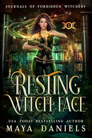 Resting Witch Face (Journals of Forbidden Witchery #1)