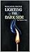 Lighting the Dark Side (Six Modern Tales)