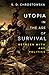 Utopia in the Age of Survival: Between Myth and History