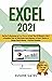 Excel 2021: The Key To Beco...
