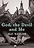 God, the Devil and Me by Alf Taylor