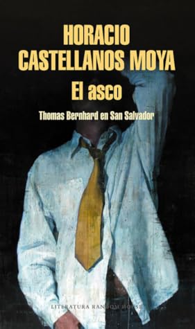 El asco: Thomas Bernhard en San Salvador
