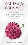 Waiting for God's Best by Sherita D. Smith Waiting for God's Best by Sherita D. Smith