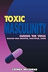 Toxic Masculinity...