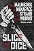 Slice and Dice