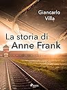 La storia di Anne Frank by Giancarlo Villa