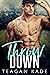 Throw Down (Die King Brüder, #1)