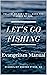 Let's Go Fishing : Evangeli...