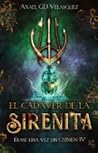 El cadáver de la Sirenita by Axael Velasquez El cadáver de la Sirenita by Axael Velasquez