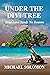 Under The Divi Tree - True Love Needs No Reason. by Michael Solomon Under The Divi Tree - True Love Needs No Reason. by Michael Solomon