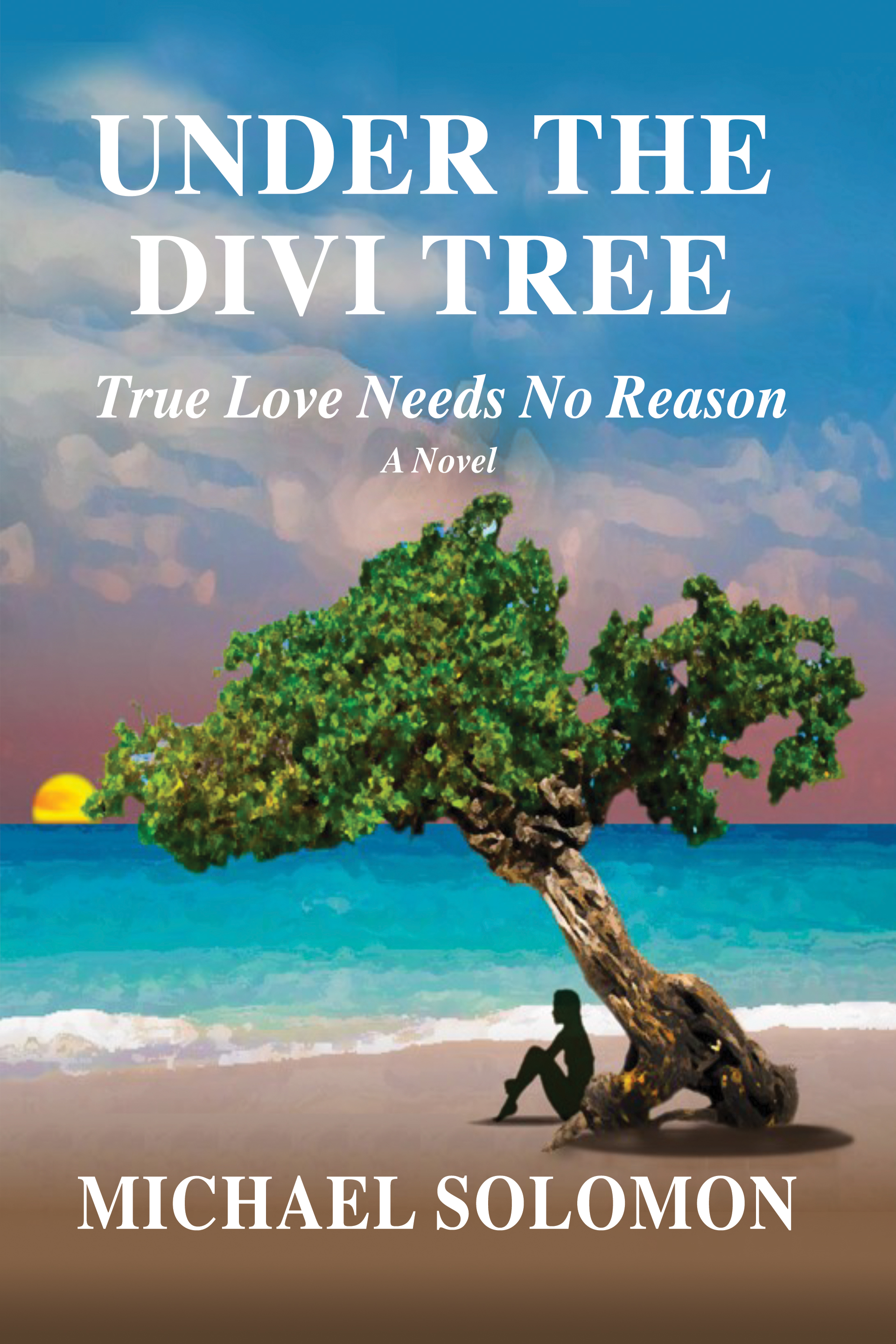 Under The Divi Tree - True Love Needs No Reason.