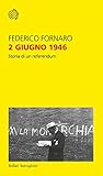 2 giugno 1946 : Storia di un referendum