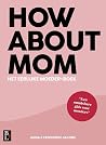How About Mom: He...