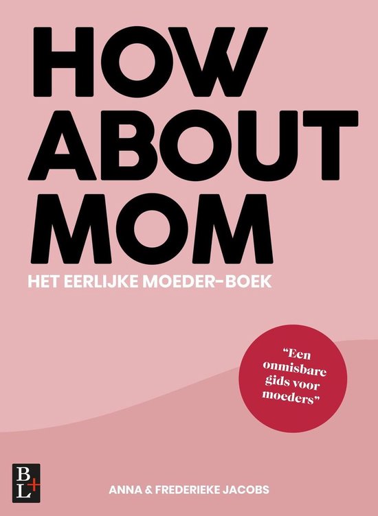 How About Mom: Het Eerlijke Moederboek